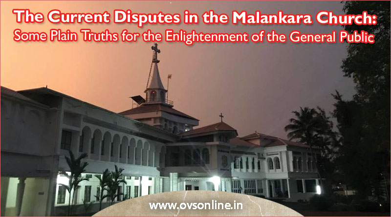 The Current Disputes in the Malankara Church : Some Plain Truths for the Enlightenment of the General Public