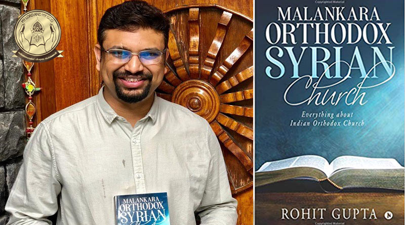 ‘The Malankara Church is Truly National, and She Makes Me Proud’- Author Rohit Gupta