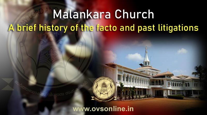 Malankara Church - A brief history of the facto and past litigations